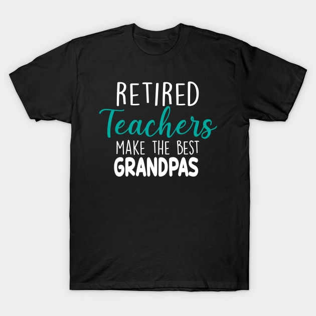 Retierd Teacher Grandpa T-Shirt by followthesoul